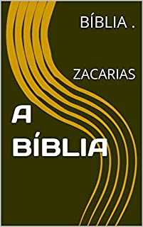 Livro A BÍBLIA: ZACARIAS