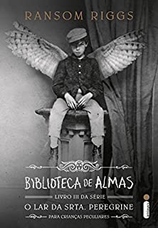 Livro Biblioteca de almas (O lar da srta. Peregrine para crianças peculiares Livro 3)