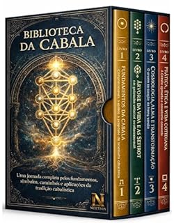 Livro Biblioteca da Cabala - 4 Livros - Fundamentos, Símbolos, Caminhos e Aplicações da Tradição Cabalística: Uma introdução profunda à Árvore da Vida, às Sefirot e ao simbolismo espiritual da Cabala