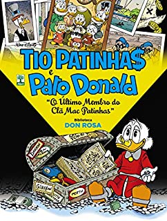 Biblioteca Don Rosa - Tio Patinhas e Pato Donald: O Último Membro do Clã Mac Patinhas