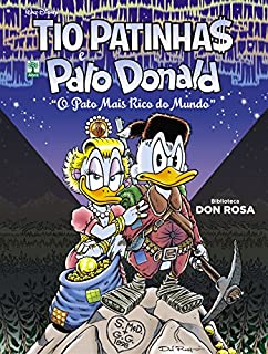Biblioteca Don Rosa - Tio Patinhas e Pato Donald: O Pato Mais Rico do Mundo