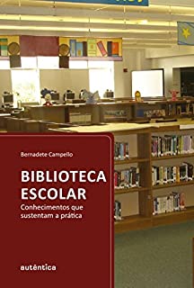 Livro Biblioteca escolar: Conhecimentos que sustentam a prática