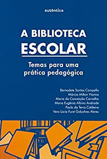 Livro A biblioteca escolar: Temas para uma prática pedagógica