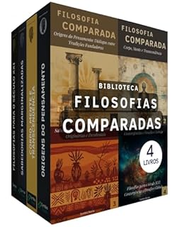 Livro Biblioteca Filosofias Comparadas : Sabedorias do Mundo em Diálogo: Horizontes Filosóficos da Humanidade: Um Estudo Comparado entre Tradições Globais