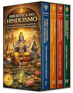 Livro Biblioteca do Hinduísmo - 4 Livros - Dos Vedas ao Bhagavad Gita: a sabedoria espiritual do hinduísmo: Uma jornada completa pelos fundamentos, textos e práticas