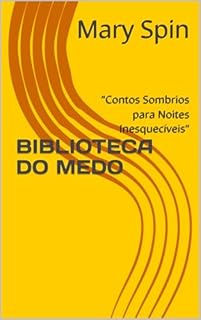 Livro BIBLIOTECA DO MEDO: "Contos Sombrios para Noites Inesquecíveis"