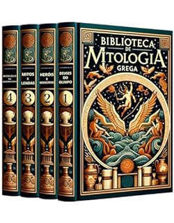 Livro Biblioteca de Mitologia Grega: 4 Livros: Uma Jornada pelos Mitos Gregos: Explorando a Mitologia Grega: Fábulas e Verdades da Grécia Antiga
