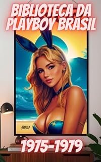 Livro Biblioteca da Playboy Brasil: Estrelas Brasileiras da Sensualidade (1975-1979)