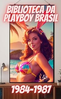 Livro Biblioteca da Playboy Brasil: Volume III: Estrelas da Década de 80 (1984-1987)