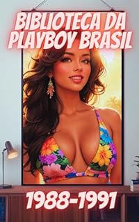Livro Biblioteca da Playboy Brasil: Volume IV: As Musas que Marcaram Época ( 1987 - 1991)
