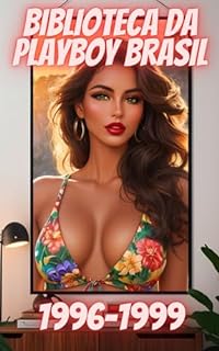 Livro Biblioteca da Playboy Brasil: Volume VI - As Musas Inesquecíveis dos anos 90 (1996-1999)