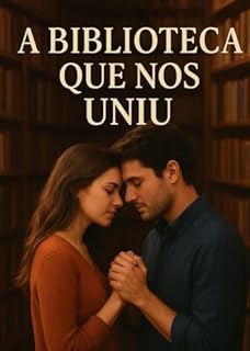 Livro A BIBLIOTECA QUE NOS UNIU: Romance Story Edição Sophia Morgan