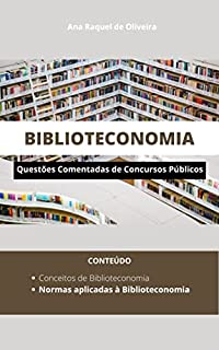 BIBLIOTECONOMIA: Questões Comentadas de Concursos Públicos