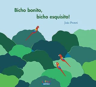 Bicho bonito, bicho esquisito!