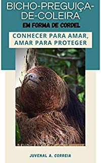 Livro Bicho-Preguiça-de-Coleira: Em Forma de Cordel