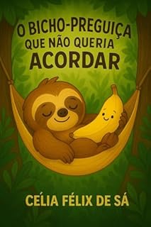 Livro O Bicho - Preguiça que Não Queria Acordar: Infantil