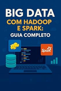 Livro Big Data com Hadoop e Spark: Guia Completo