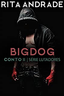 BigDog (Série Lutadores Livro 2)