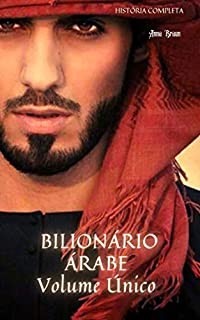 Livro Bilionário Árabe - A história completa de Kaled e Soraia: Volume único da primeira parte da Série