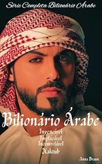 Livro Bilionário Árabe: Invencível, Implacável, Incontrolável e Maktub: Mega Combo especial com os 4 livros da Série