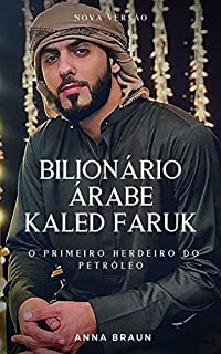 Livro BILIONÁRIO ÁRABE KALED FARUK O PRIMEIRO HERDEIRO DO PETRÓLEO