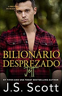 Livro Bilionário Desprezado ~ Jett (A Obsessão do Bilionário Livro 12)