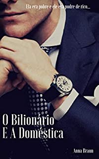 Livro O Bilionário e A Doméstica
