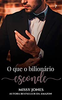 Livro O que o bilionário esconde (Desejos Livro 7)