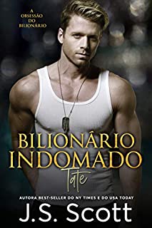 Livro Bilionário Indomado ~ Tate (A Obsessão do Bilionário, Livro 7)