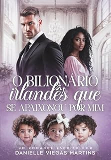 Livro O BILIONÁRIO IRLANDÊS QUE SE APAIXONOU POR MIM