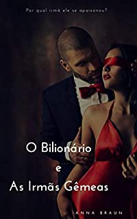 Livro O Bilionário e As Irmãs Gêmeas