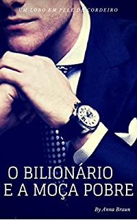 Livro O Bilionário e a Moça Pobre