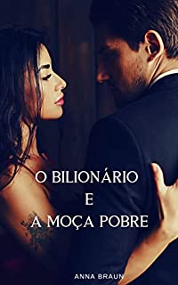 Livro O Bilionário e A Moça Pobre: Relançamento Luxury