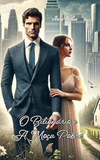 Livro O Bilionário e A Moça Pobre: Versão Estendida