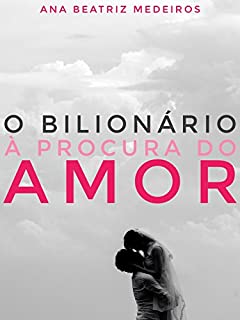O Bilionário à Procura do Amor