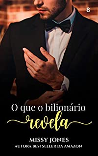 Livro O que o bilionário revela (Desejos Livro 8)