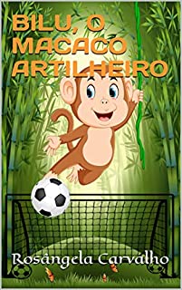 Livro BILU, O MACACO ARTILHEIRO