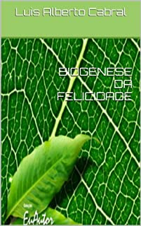 Livro Biogênese da Felicidade