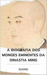 A Biografia dos Monges Eminentes da Dinastia Ming