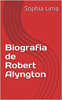 Livro Biografia de Robert Alyngton