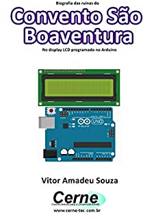 Livro Biografia das ruínas do Convento São Boaventura No display LCD programado no Arduino