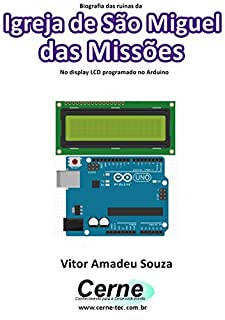 Livro Biografia das ruínas da Igreja de São Miguel  das Missões No display LCD programado no Arduino