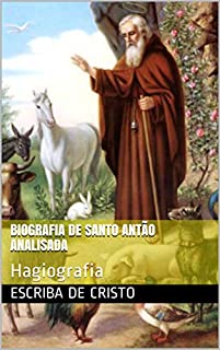 BIOGRAFIA DE SANTO ANTÃO ANALISADA: Hagiografia