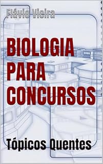 Livro BIOLOGIA PARA CONCURSOS: Tópicos Quentes