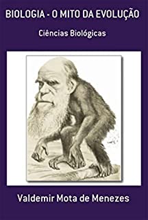 Livro Biologia, O Mito Da Evolução