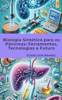 Livro Biologia Sintética para os Pâncreas: Ferramentas, Tecnologias e Futuro