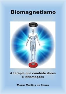 Livro Biomagnetismo: A Terapia que Combate Dores e Inflamações
