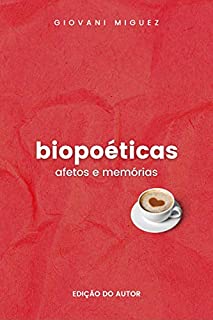 Livro Biopoéticas: Afetos e memórias (CADERNOS POÉTICOS)