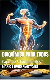 Livro Bioquímica para todos: Capítulo 7: Carboidratos