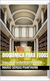 Livro Bioquímica para todos : Proteínas (educação infantil)